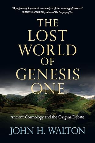 The Lost World of Genesis One