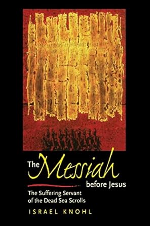 The Messiah Before Jesus