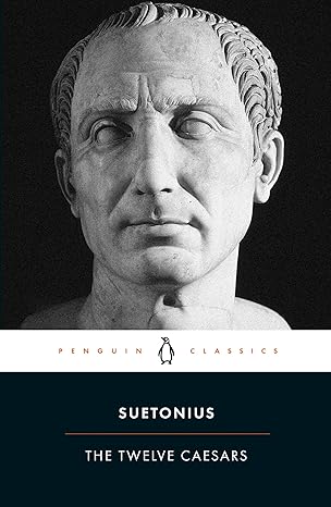 Suetonius: The Twelve Caesars